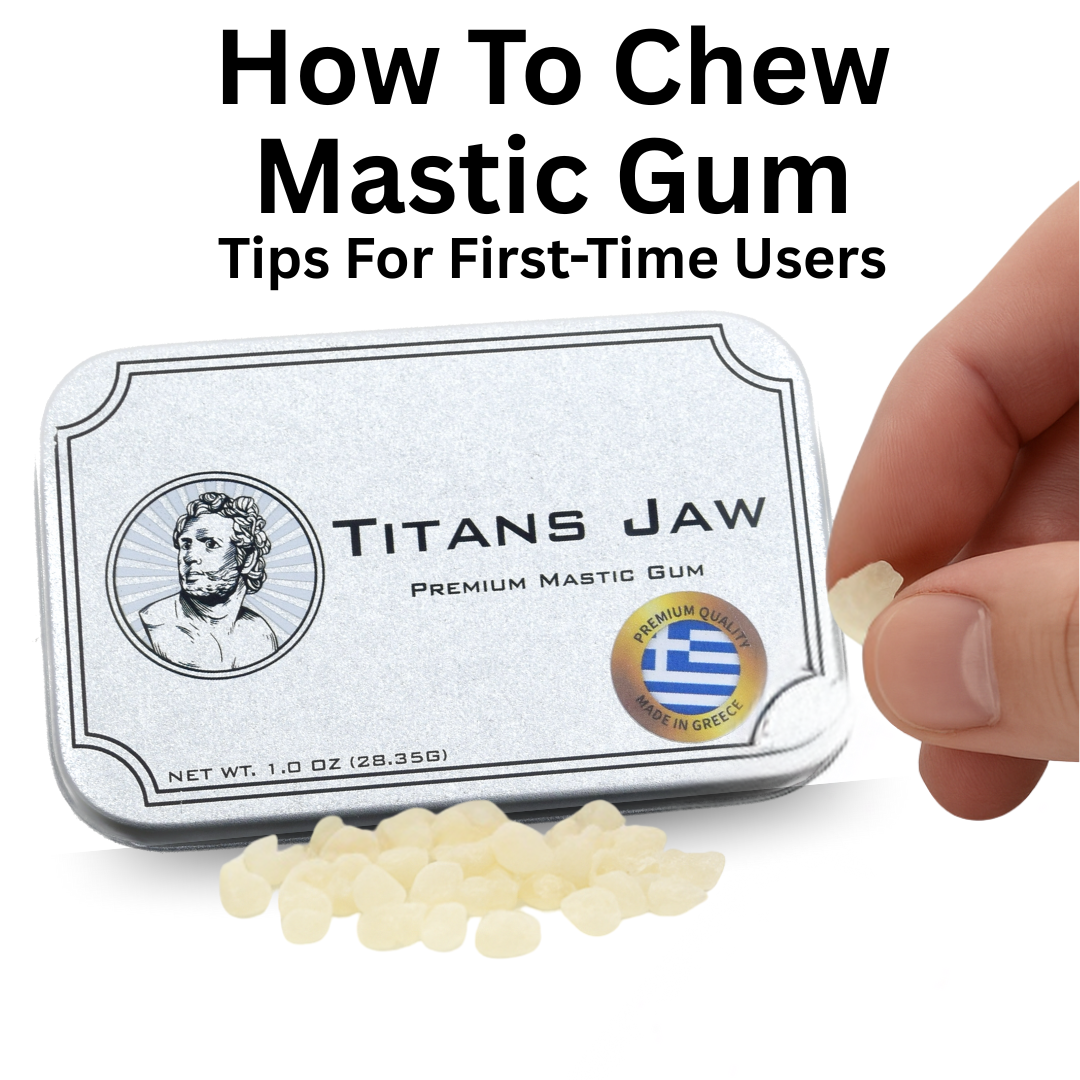How to Chew Mastic Gum: Tips for First-Time Users